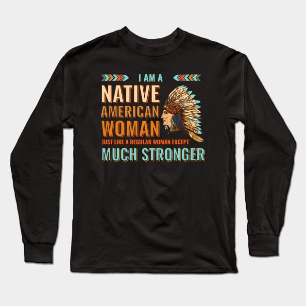 Native American Woman wearing Indian Chief feather tribal headdress Cherokee Pride Long Sleeve T-Shirt by Irene Koh Studio